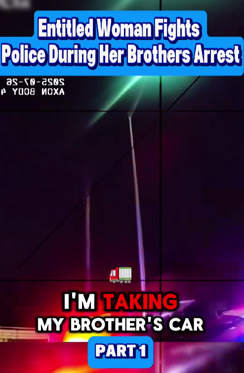 “Entitled Woman Fights Cops While Brother Gets Arrested — Bodycam Footage Shocks Viewers!”
