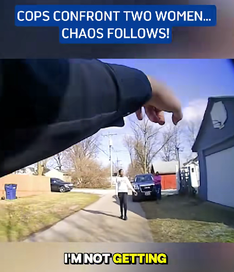 Cops Confront Two Women in a Quiet Neighborhood — and What Happens Next Is Pure Chaos