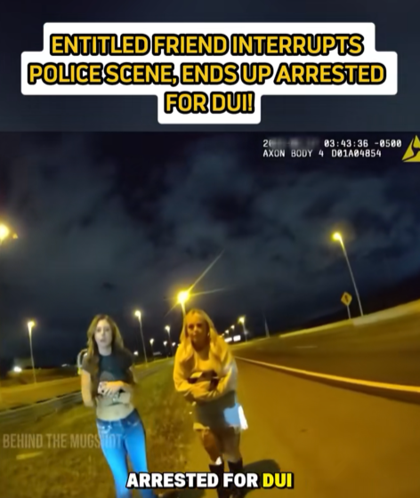 “She Tried to ‘Rescue’ Her Friend — But Her Attitude Got HER Arrested Instead in a Shocking DUI Twist”