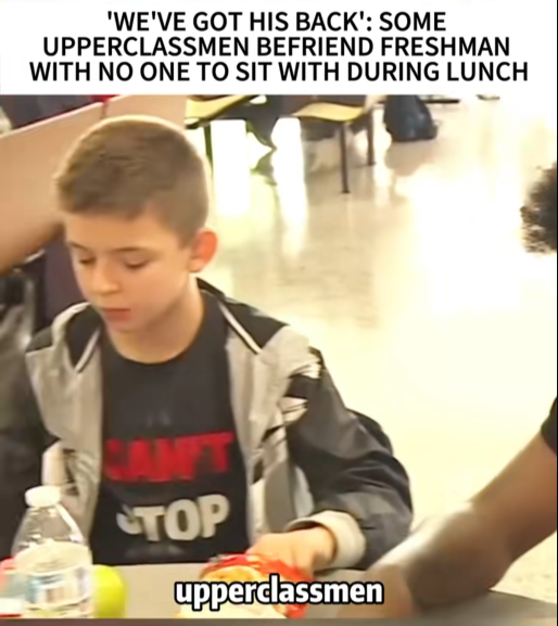 “Lonely Freshman Sits Alone at Lunch—Until a Group of Upperclassmen Do Something That Stuns the Entire Cafeteria”