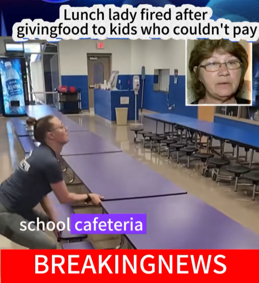 “Lunch Lady Fired After Feeding Hungry Kids — The Decision That Sparked Outrage Nationwide”