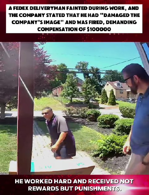 “FedEx Driver Faints on the Job — What Happened Next Left the Entire Internet Furious”
