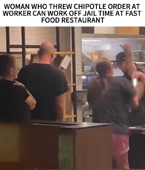 “Woman Who Threw Chipotle Order at Worker Gets Shocking Sentence — Judge Gives Her a Taste of Karma”