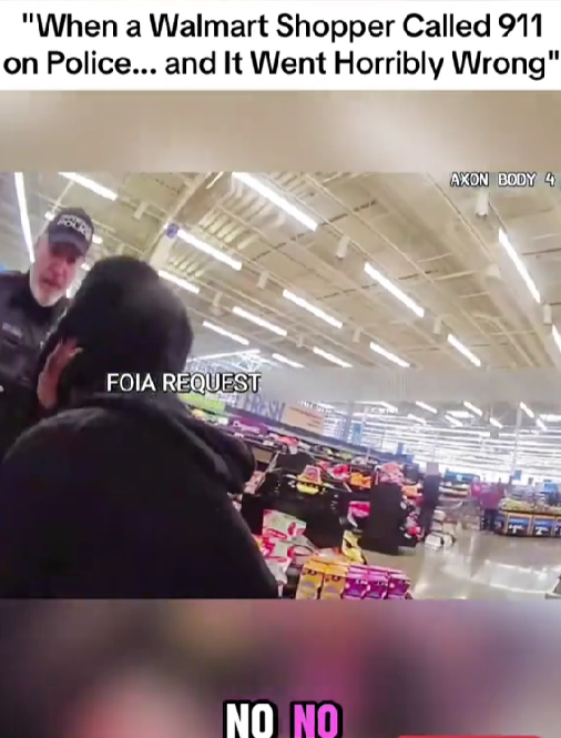 “Walmart Shopper Calls 911 On Police — What Happened Next Was a Complete Disaster”