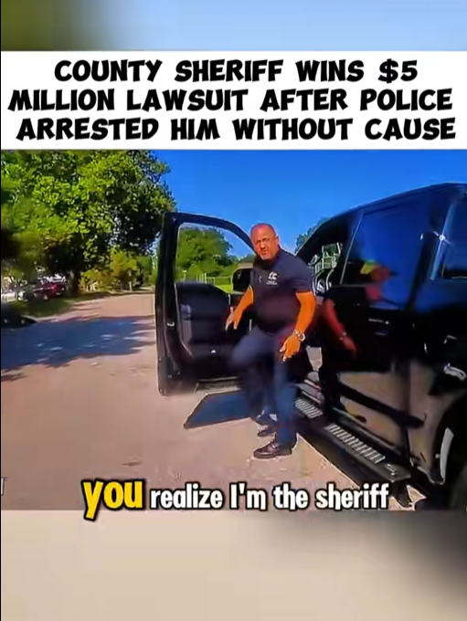 COUNTY SHERIFF WRONGFULLY ARRESTED — THEN WALKS AWAY WITH A $5 MILLION COURTROOM VICTORY