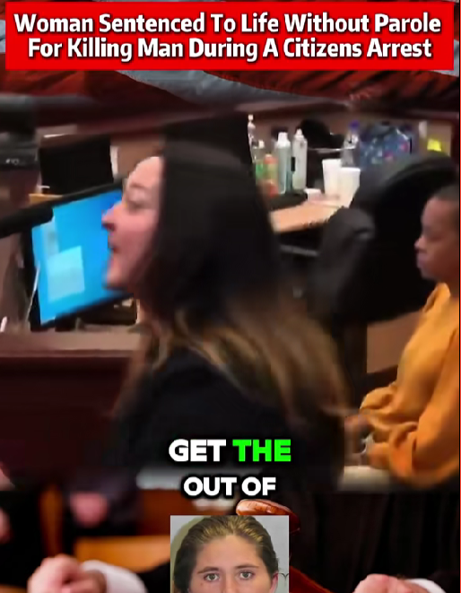 Woman Sentenced to Life Without Parole After Deadly Citizen’s Arrest Ends in Tragedy