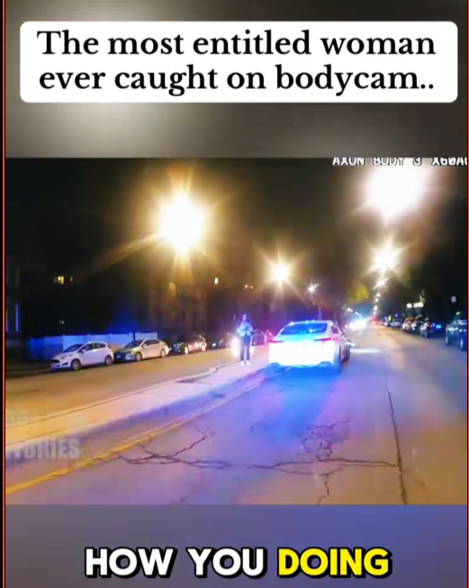 “The Most Entitled Woman Ever” — Bodycam Footage Leaves Viewers Stunned