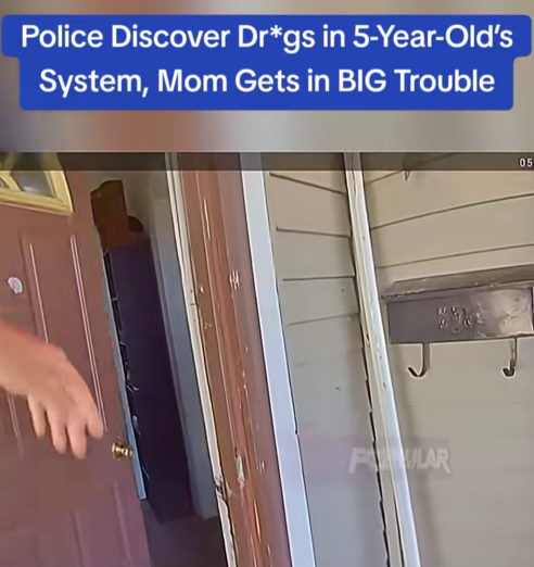Police Discover Dr*gs in 5-Year-Old’s System — Mom Now Facing Serious Consequences