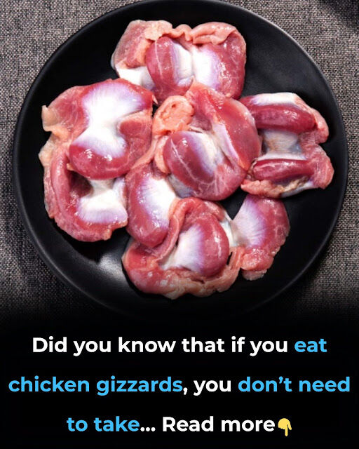 Did you know that if you eat chicken gizzards, you don’t need to take…