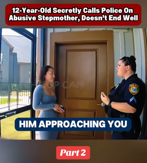 “12-Year-Old Secretly Calls Police on Step-Mom — What Happens Next Shocks Everyone (PART 2)”